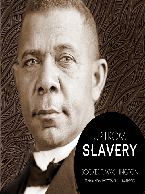 Title details for Up from Slavery by Booker T. Washington - Wait list